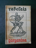 RABELAIS - GARGANTUA