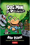 Dog Man se dezlănțuie. Dog Man (Vol. 2) - Hardcover - Dav Pilkey - Grafic Art