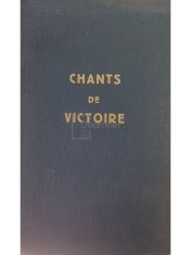 Chants de victoire - Recueil de cantiques (Editia: 1955) foto