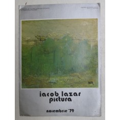 IACOB LAZAR - PICTURA , CATALOG DE EXPOZITIE , DECEMBRIE 1979