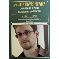 Afacerea Edward Snowden - Glenn Greenwald , G346