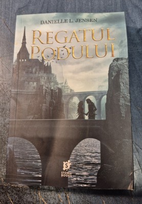 Regatul podului Danielle L. Jensen foto