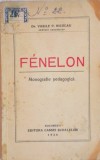 FENELON , MONOGRAFIE PEDAGOGICA de VASILE P. NICOLAU , 1936