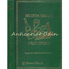 Silueta Ideala Fara Efort. Retete Din Gastronomia Franceza - Lydia Ciuca