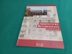 ARHITECTURA BUCUREȘTEANĂ * SECOLUL 19 ȘI 20 / 2000 * 27