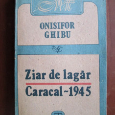 Onisifor Ghibu - Ziar de lagar. Caracal 1945
