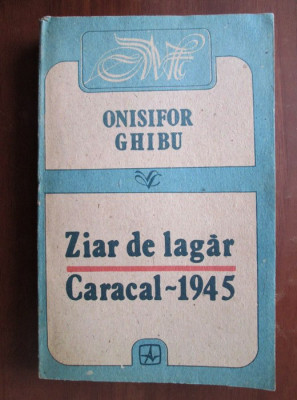 Onisifor Ghibu - Ziar de lagar. Caracal 1945 foto