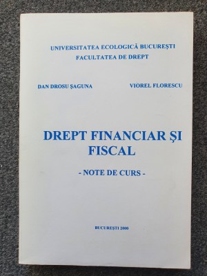DREPT FINANCIAR SI FISCAL - Saguna, Florescu foto