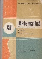 Matematica. Elemente de analiza matematica. Manual pentru clasa a XII-a (Editie 1990 foto