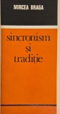 Sincronism si traditie - Mircea Braga