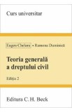Teoria generala a dreptului civil Ed.2 - Eugen Chelaru, Ramona Duminica