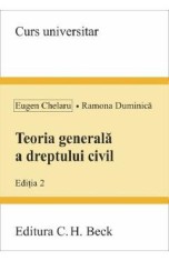 Teoria generala a dreptului civil Ed.2 - Eugen Chelaru, Ramona Duminica