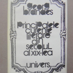 PRINCIPALELE CURENTE LITERARE DIN SECOLUL AL XIX-LEA - GEORG BRANDES BUCURESTI 1978