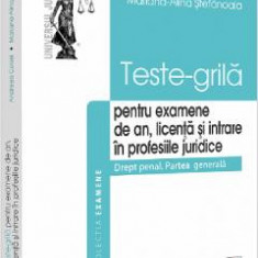 Teste-grila pentru examene de an, licenta si intrare in profesiile juridice - Andreea Corsei, Mariana-Alina Stefanoaia