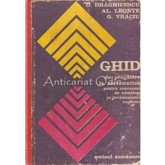 Ghid De Pregatire La Matematica - D. Draghicescu, G. Vraciu