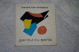 Gardul cu serpi - Mariana Filip Sarateanu - 1970 - cu o dedicatie a autoarei