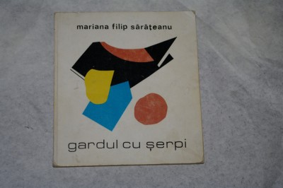 Gardul cu serpi - Mariana Filip Sarateanu - 1970 - cu o dedicatie a autoarei foto