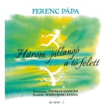 H&aacute;rom pillang&oacute; a t&oacute; felett - Ferenc