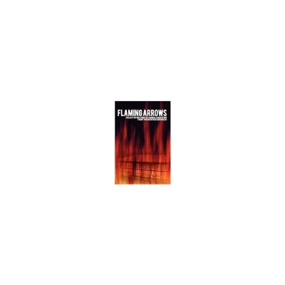 Flaming Arrows: Collected Writings of Animal Liberation Front Activist Rod Coronado foto