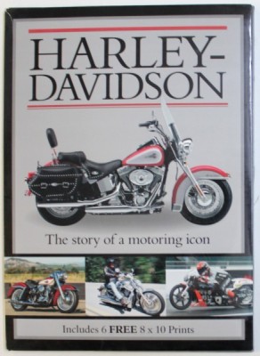 HARLEY - DAVIDSON - THE STORY OF MOTORING ICON by CLYDE HAWKINS , INCLUDES 6 FREE 8 X 10 PRINTS , 2013 foto