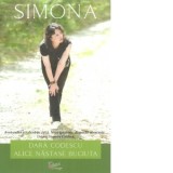 Simona - Alice Nastase Buciuta, Dara Codescu