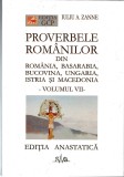 Proverbele romanilor Iuliu A. Zane v. VII Editia GCP editia Anastatica, 2004