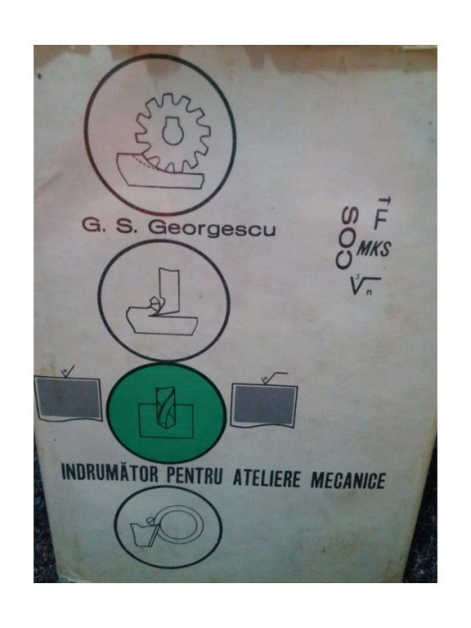 G. S. Georgescu - Indrumator pentru ateliere mecanice (1966)