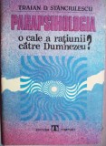 Parapsihologia o cale a rațiunii către Dumnezeu ?