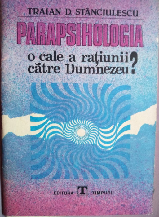 Parapsihologia o cale a rațiunii către Dumnezeu ?