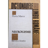 Florin Marcu - Neologisme - Dictionarele limbii romane (1995)