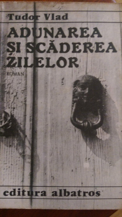 Adunarea si scaderea zilelor Tudor Vlad 1988