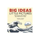 Big Ideas, Little Pictures: Explaining the World Once Sketch at a Time