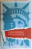 CORECTITUDINEA POLITICA , RELIGIA MARXISTA A NOII ORDINI MONDIALE , 2015 *INTENS SUBLINIATA
