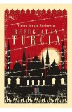 Refugiat in Turcia - Victor Sergiu Marinescu