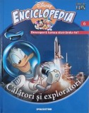 Enciclopedia Disney Volum 6 Calatori si Exploratori Carte pentru Copii