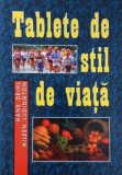 Tablete de stil de viata - Hans Deihl, Aileen Ludington
