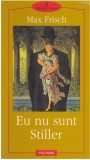Eu nu sunt Stiller - Max Frisch