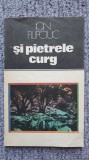 Si pietrele curg, Ion Filipciuc, 1985, 190 pagini