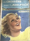 CRT1FR Brosura Veche Turism En Croisiere Avec l Adriatica Anii 30 Art Deco Publicitate Vapor Navigatie Rara Colectie Franta