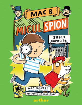 Mac B. Micul Spion 2. Jaful Imposibil, Mac Barnett - Editura Art foto