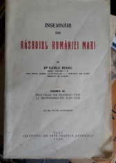 Vasile Bianu-Insemnari din rasboiul Romaniei mari-Volumul II foto