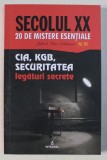 CIA , KGB , SECURITATEA , LEGATURI SECRETE de JACOB VAN ERIKSSON , 2019