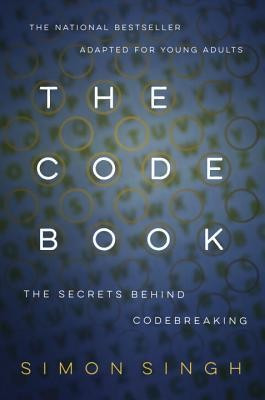 The Code Book: How to Make It, Break It, Hack It, Crack It foto