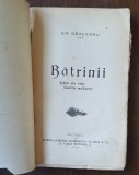 Em. G&acirc;rleanu &ndash; &bdquo;Bătr&acirc;nii&rdquo;, Alcalay 1928, &bdquo;Opere complete&rdquo; &ndash; stare lectură