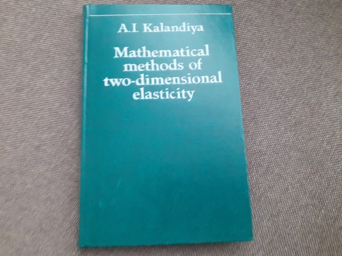 A. I. Kalandiya - Mathematical methods of two dimensional elasticity
