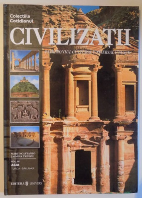 CIVILIZATII, PATRIMONIUL CULTURAL UNIVERSAL UNESCO, ASIA, VOL. III de MARCO CATTANEO, JASMINA TRIFONI , 2004 foto