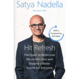Hit Refresh: A Memoir by Microsoft&#039;s CEO - Satya Nadella