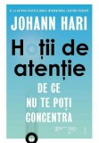 Hotii de atentie - Trei
