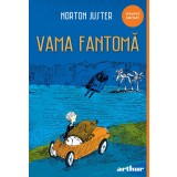 Vama fantomă | paperback - Norton Juster