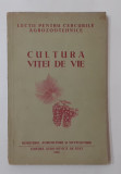 Cultura Vitei De Vie - Manual Pentru Scolile Agrozootehnice 1955 VEZI DESCRIEREA